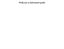 Tablet Screenshot of informativepedia.com